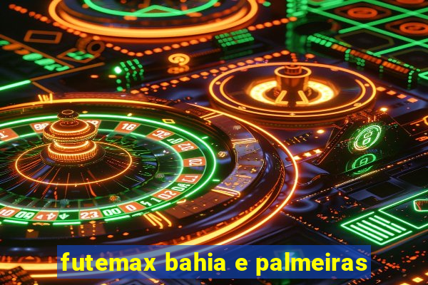 futemax bahia e palmeiras